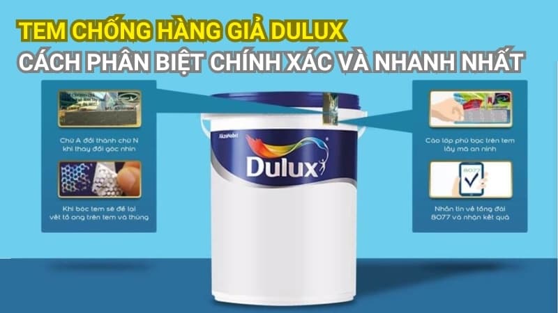 Tem Chống Hàng Giả Dulux: Cách Phân Biệt Chính Xác & Nhanh Nhất
