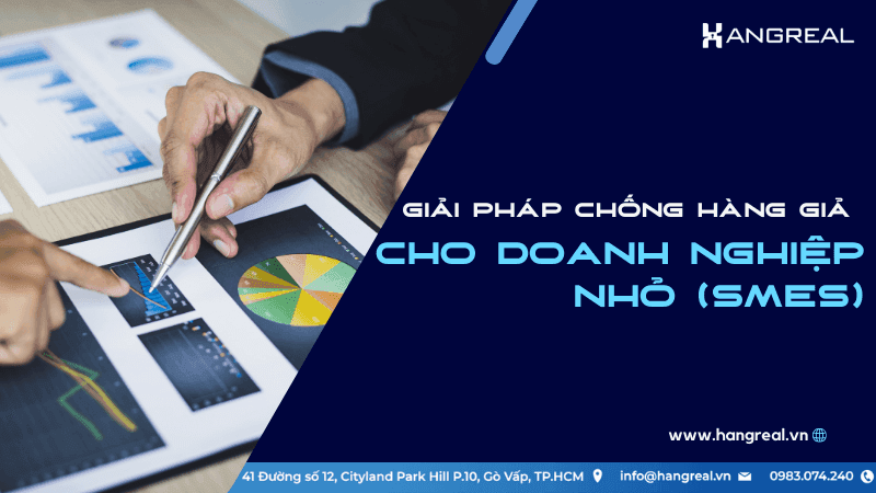 Giải pháp tem chống hàng giả toàn diện cho doanh nghiệp nhỏ