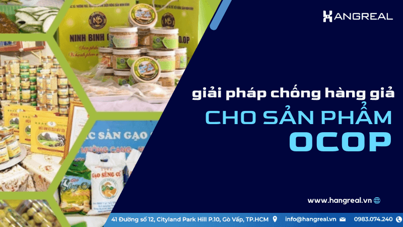Giải pháp chống hàng giả cho sản phẩm OCOP bằng tem chống giả QR Code Crypto