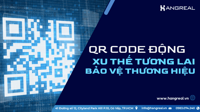 Tại sao QR code động là xu hướng mới trong bảo vệ thương hiệu?